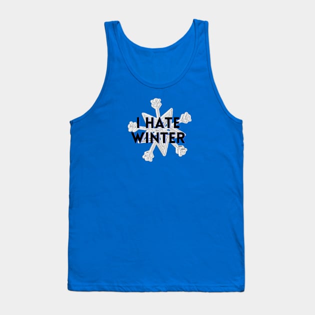 I HATE WINTER Tank Top by EmoteYourself